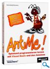 AntMe! - Spielend programmieren lernen mit Visual Basic und den Ameisen